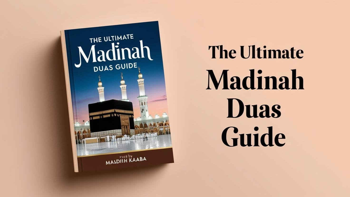 The Ultimate Madinah Duas Guide